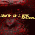 Death of a Bird Humanimal_small